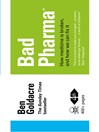 Bad Pharma (eBook): How drug companies mislead doctors and harm patients